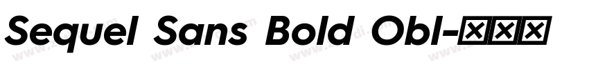 Sequel Sans Bold Obl字体转换